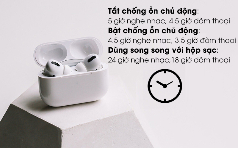 Có thể nghe nhạc liên tục trong 4.5 giờ và 3.5 giờ đàm thoại - Tai nghe Bluetooth Airpods Pro Apple
