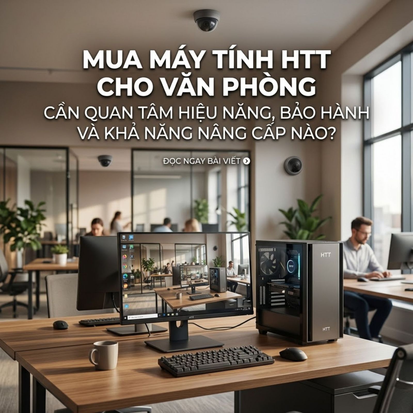 Máy tính tại HTT cho văn phòng - Hợp Thành Thịnh