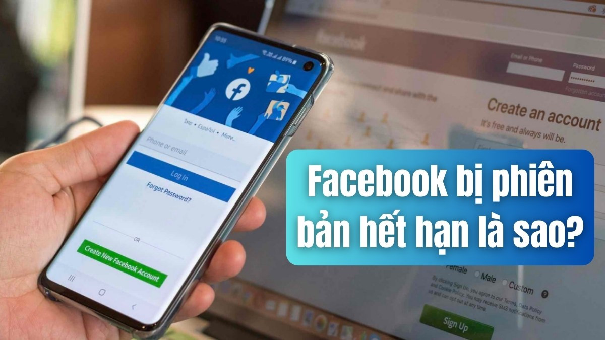 Facebook bị phiên bản hết hạn là sao?