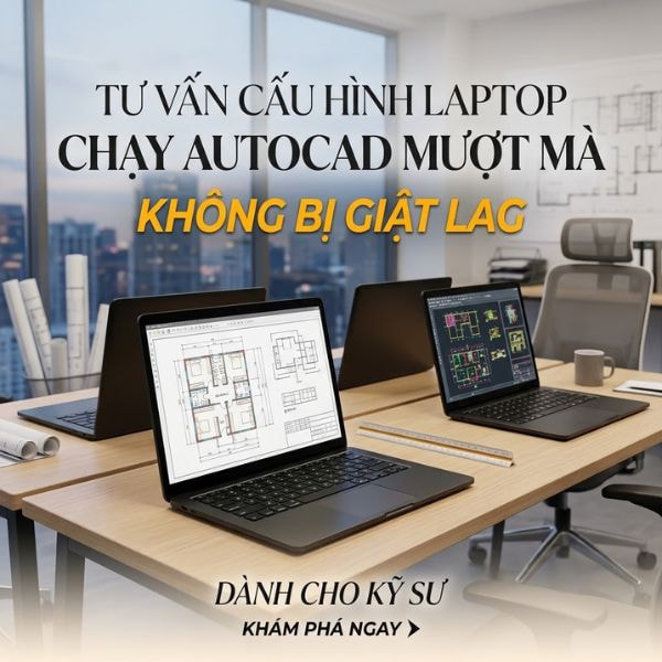 Tư vấn cấu hình AutoCAD - Hợp Thành Thịnh
