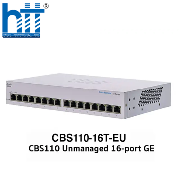 Thiết bị chia mạng Switch CISCO CBS110 Unmanaged 16-port GE CBS110-16T-EU